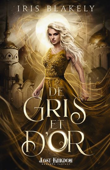 De gris et d&#39;or - IRIS BLAKELY