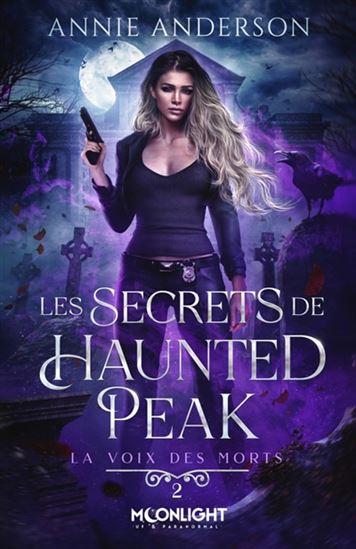 Les Secrets de Haunted Peak T.02 - ANNIE ANDERSON