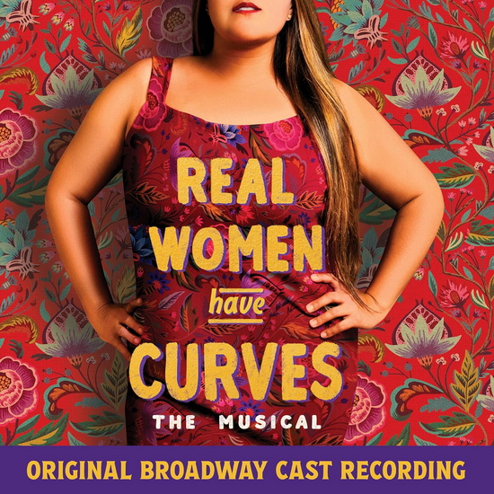 Real Women Have Curves: The Musical (Original Broadway Cast Recording) - VAR.-COMÉDIE MUSICALE