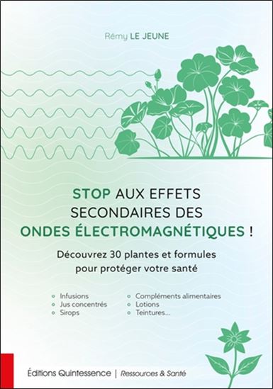 Stop aux effets secondaires des ondes électromagnétiques ! - RÉMY LE JEUNE