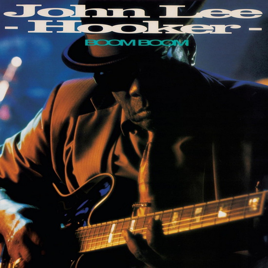 Boom Boom - JOHN LEE HOOKER