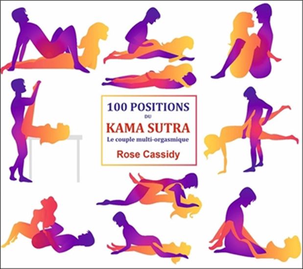 100 positions du Kama sutra : le couple multi-orgasmique - ROSE CASSIDY