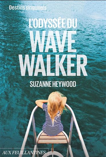 L&#39;Odyssée du Wavewalker - SUZANNE HEYWOOD