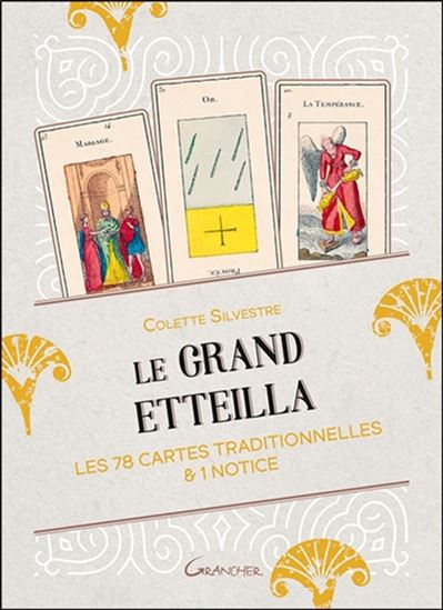 Le Grand Etteilla : les 78 cartes traditionnelles & 1 notice Cof. - COLETTE SILVESTRE