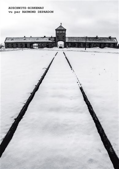 Auschwitz-Birkenau vu par Raymond Depardon - COLLECTIF