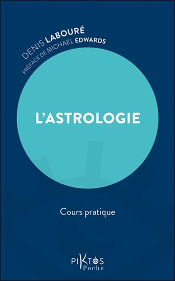 L&#39;Astrologie : cours pratique - DENIS LABOURÉ