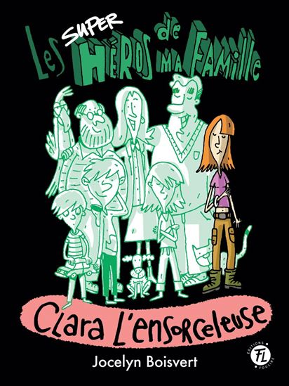 Clara l&#39;ensorceleuse - JOCELYN BOISVERT - PHILIPPE GERMAIN