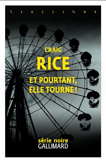 Et pourtant, elle tourne ! - CRAIG RICE