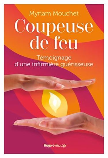 Coupeuse de feu - MYRIAM MOUCHET