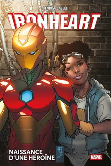 Ironheart : naissance d&#39;une héroïne - BRIAN MICHAEL BENDIS - STEFANO CASELLI