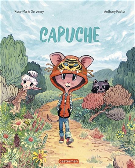 Capuche - ROSE-MARIE SERVENAY - ANTHONY PASTOR