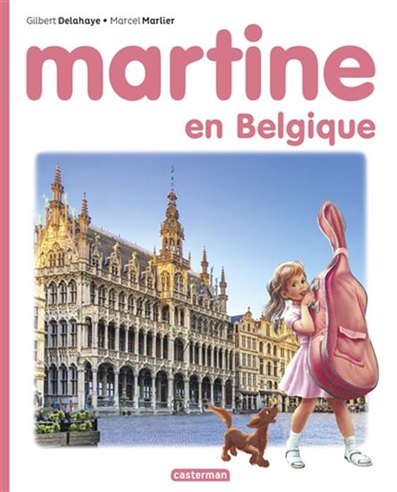 Martine en Belgique - GILBERT DELAHAYE - MARCEL MARLIER