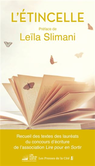 L&#39;Étincelle : recueil des textes des lauréats du concours d&#39;écriture de l&#39;association Lire pour en sortir - COLLECTIF