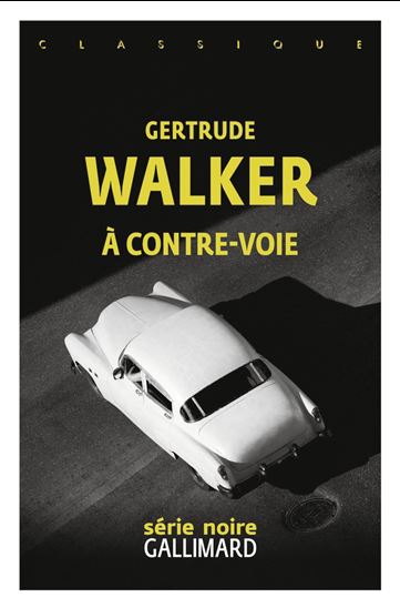 À contre-voie N. éd. - GERTRUDE WALKER