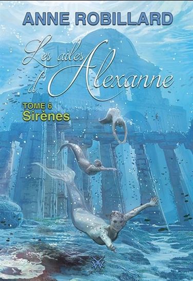 Sirènes #06 N. éd. - ANNE ROBILLARD