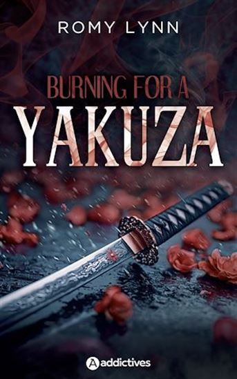 Burning for a yakuza - ROMY LYNN