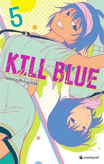 Kill Blue T05 - TADATOSHI FUJIMAKI