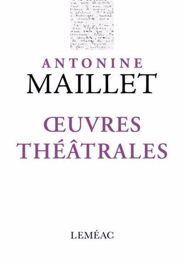 Antonine Maillet : Oeuvres théâtrales - ANTONINE MAILLET