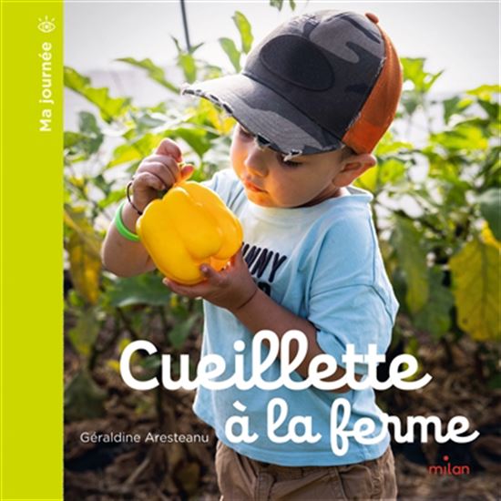 Cueillette à la ferme - GÉRALDINE ARESTEANU