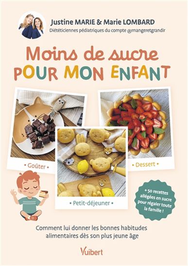 Moins de sucre pour mon enfant - JUSTINE MARIE - MARIE LOMBARD