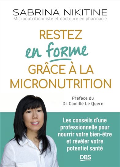 Restez en forme grâce à la micronutrition - SABRINA NIKITINE
