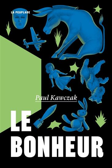 Le Bonheur - PAUL KAWCZAK