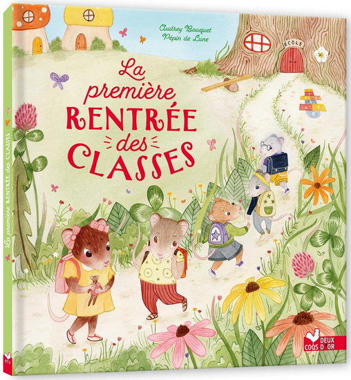 La Première rentrée des classes - AUDREY BOUQUET - PÉPIN DE LUNE