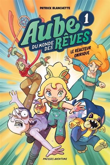 Le Réacteur Onirique #01 N. éd. - PATRICK BLANCHETTE