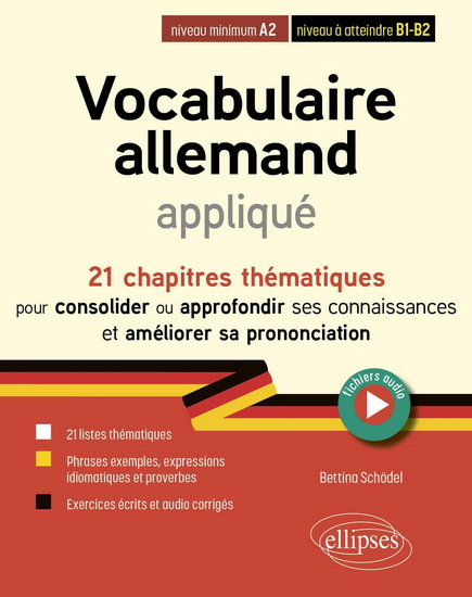 Vocabulaire allemand appliqué : niveau minimum A2, niveau à atteindre B1-B2 - BETTINA SCHÖDEL