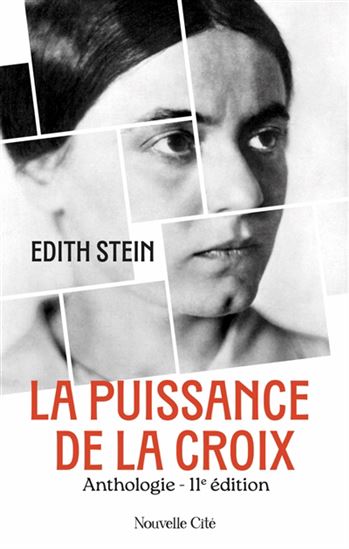 La Puissance de la croix : anthologie - SAINTE EDITH EDITH STEIN