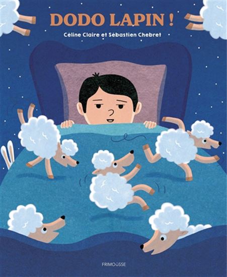 Dodo lapin - CÉLINE CLAIRE - SÉBASTIEN CHEBRET