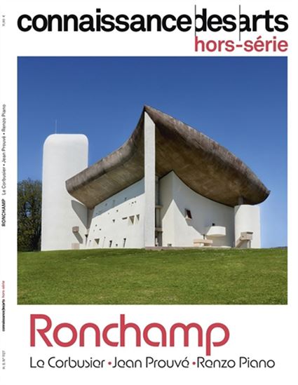 Ronchamp : le Corbusier, Jean Prouvé, Renzo Piano - COLLECTIF