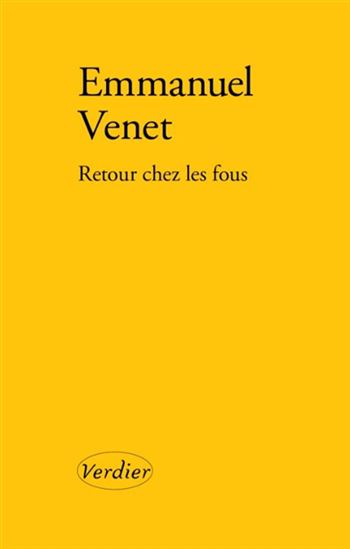 Retour chez les fous - EMMANUEL VENET