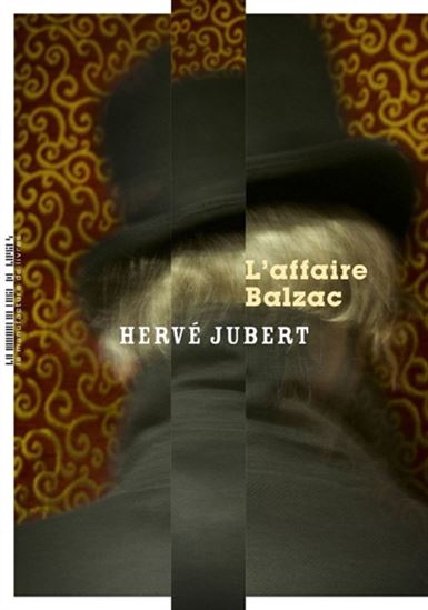 L&#39;Affaire Balzac - HERVÉ JUBERT
