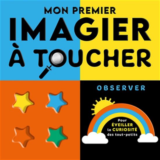 Mon premier imagier à toucher : observer - REBECCA WEERASEKERA - NATALIE MARSHALL