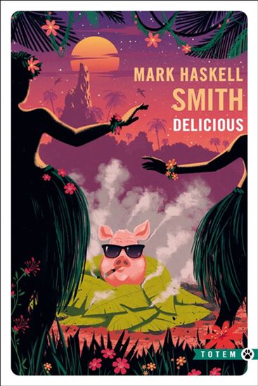 Delicious N. éd. - MARK HASKELL SMITH