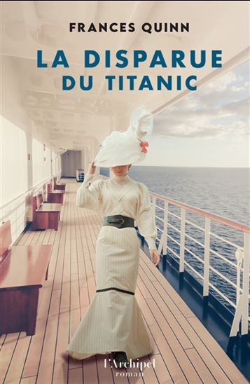 La Disparue du Titanic - FRANCES QUINN