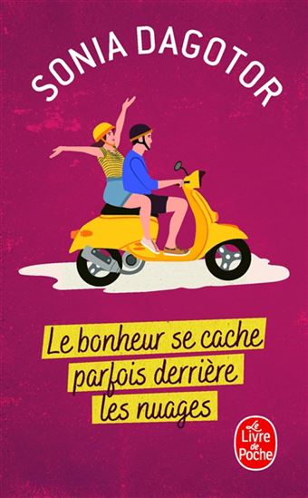 Le Bonheur se cache parfois derrière les nuages - SONIA DAGOTOR