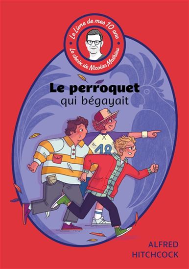 Le Livre de mes 10 ans : Le perroquet qui bégayait - ALFRED HITCHCOCK - BOIRY