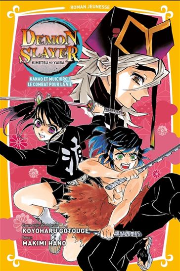 Kanao et Muichiro, le combat pour la vie #08 (roman) - MAKIMI HANO - KOYOHARU GOTOUGE