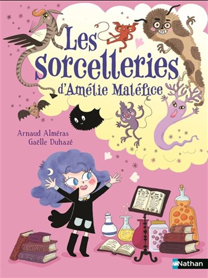 Les Sorcelleries d&#39;Amélie Maléfice - ARNAUD ALMÉRAS - GAËLLE DUHAZÉ
