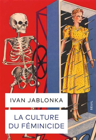 La Culture du féminicide - IVAN JABLONKA