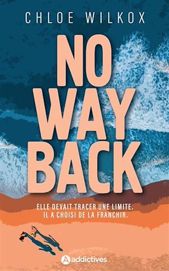 No way back - CHLOÉ WILKOX