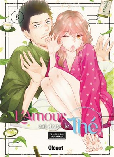 L&#39;amour est dans le thé - Tome 08 - UMEBACHI YAMANAKA
