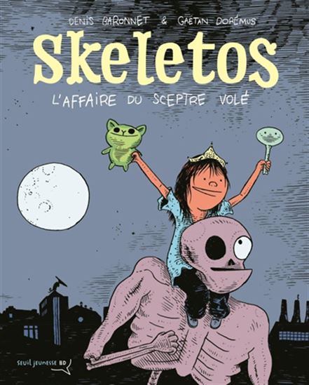 Skeletos : l&#39;affaire du sceptre volé - DENIS BARONNET - GAËTAN DORÉMUS