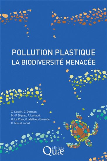 Pollution plastique : la biodiversité menacée - COLLECTIF