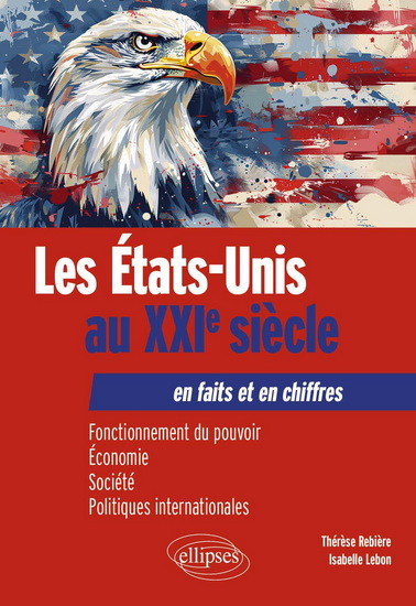 Les États-Unis au XXIe siècle : en faits et en chiffres - THÉRÈSE REBIÈRE - ISABELLE LEBON