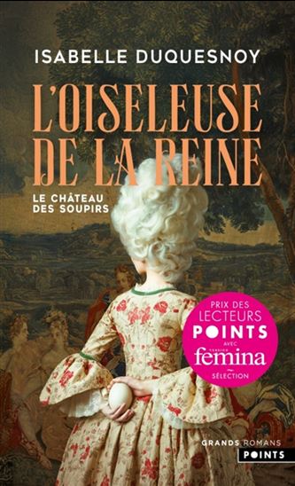 Le Château des soupirs T.01 L&#39;oiseleuse de la reine - ISABELLE DUQUESNOY