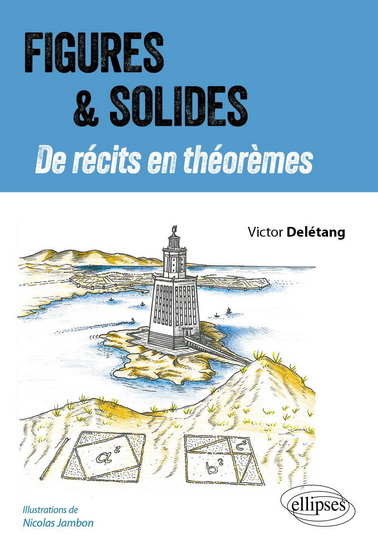 Figures & solides : de récits en théorèmes - VICTOR DELÉTANG - NICOLAS JAMBON