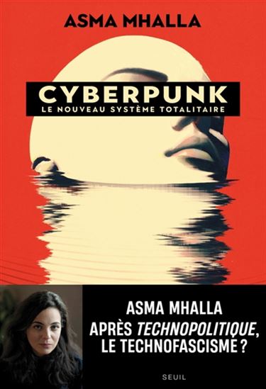 Cyberpunk : le nouveau système totalitaire - ASMA MHALLA